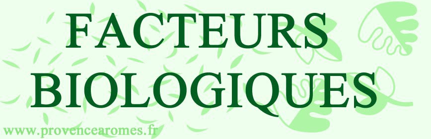 FACTEURS BIOLOGIQUES