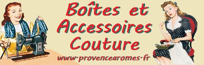 BOÎTES à COUTURES et accessoires