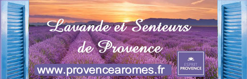 LAVANDE ET SENTEURS DE PROVENCE ESPRIT PROVENCE