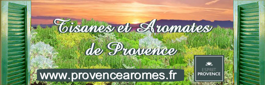 TISANES ET AROMATES DE PROVENCE ESPRIT PROVENCE