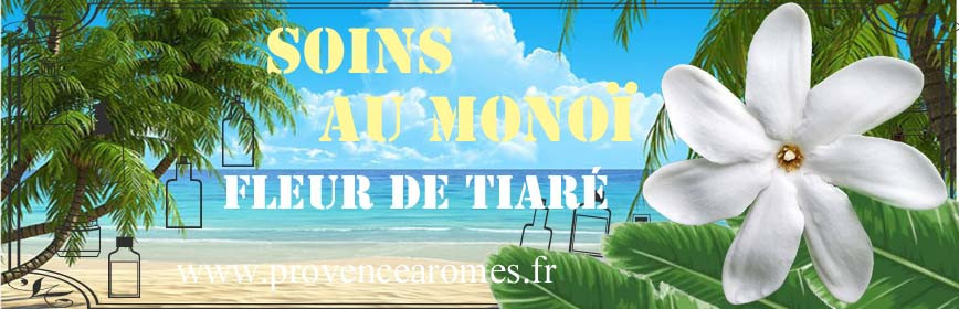 Soins au MONOÏ Fleur de Tiaré